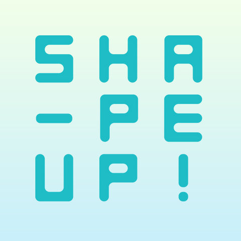 Shape Up!