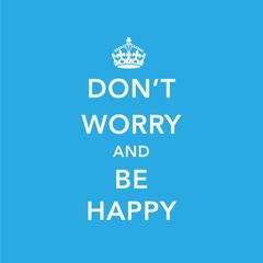 Dont Worry Be Happy