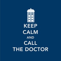 Keep Calm And Call The Doctor