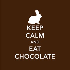 Keep Calm And Eat Chocolate