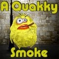 Ein Quakky Rauch